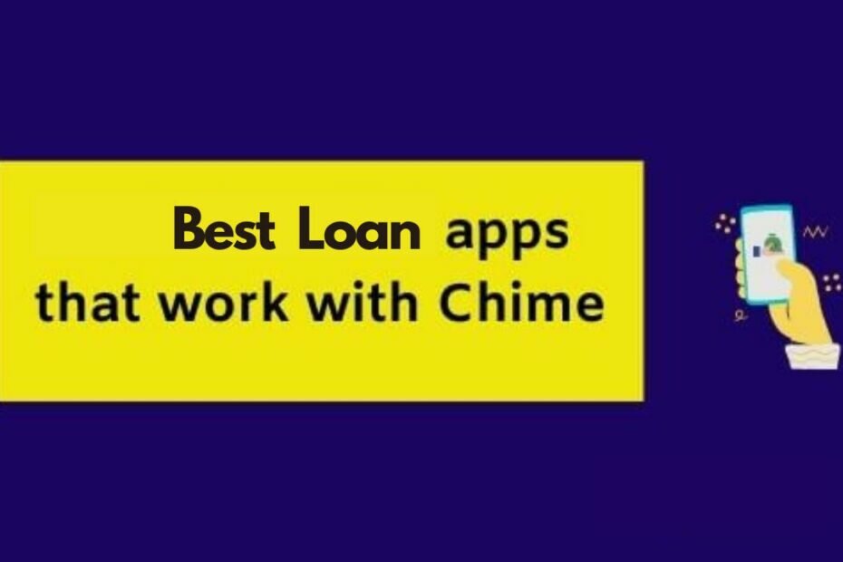 Loan Apps That Accept Chime